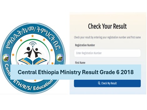Central Ethiopia Grade 6 ministry exam result 2018/ 2026