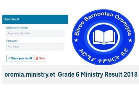 Oromia Grade 6 ministry result 2018/ 2026