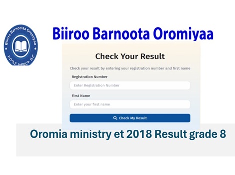 Oromia Ministry et grade 8 exam results 2018/ 2026