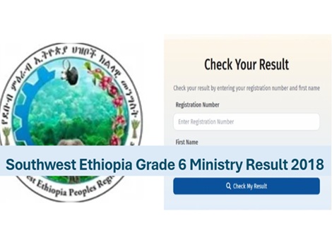 Southwest Ethiopia Grade 6 ministry result 2018 EC
